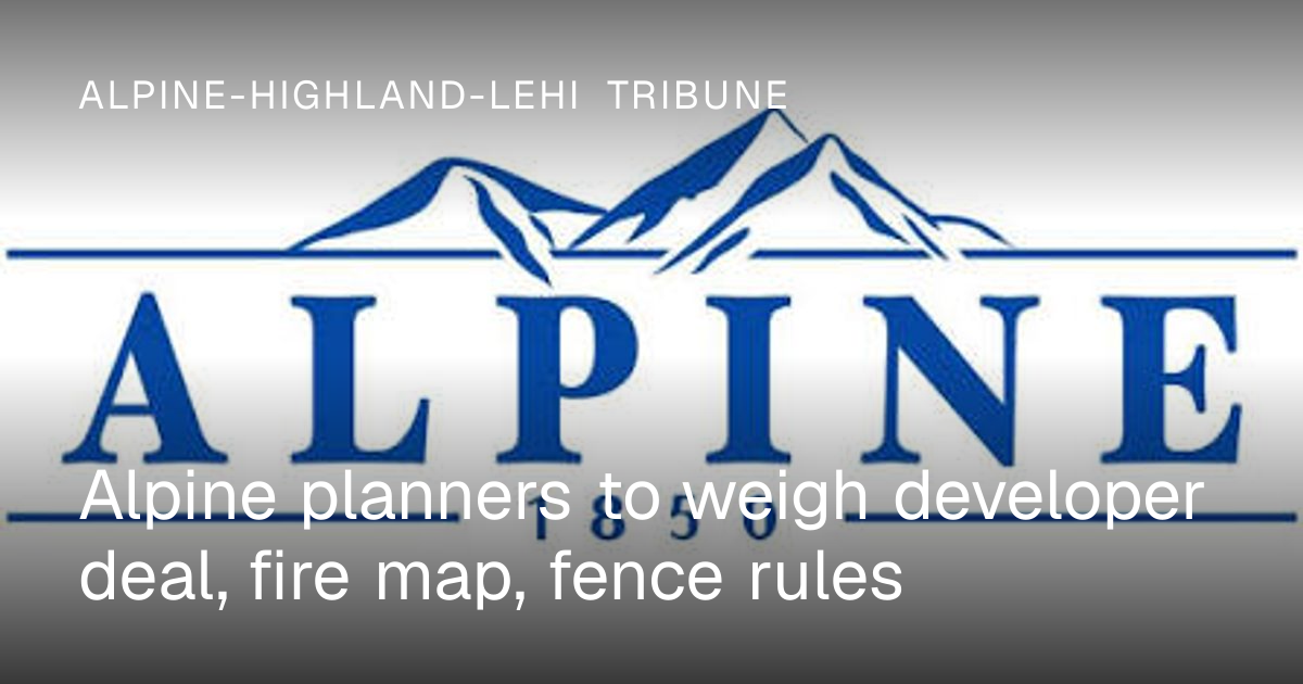Alpine planners to weigh developer deal, fire map, and fence rules