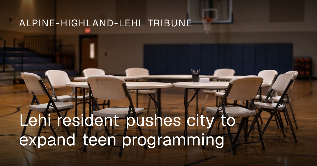 Lehi resident urges city to expand social programming for teenagers