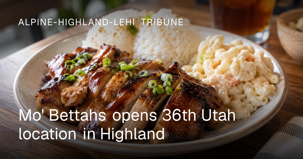 Mo' Bettahs opens 36th Utah location in Highland