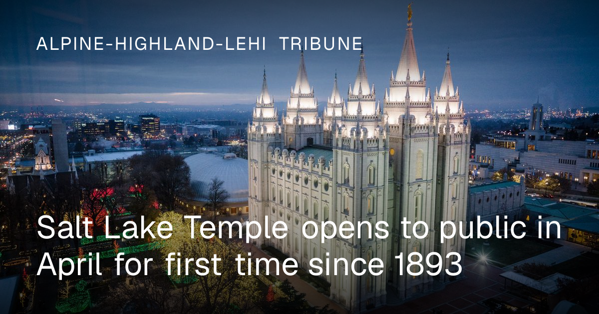 Salt Lake Temple to open to public in April 2027