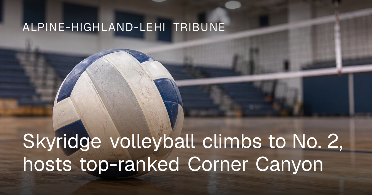 Skyridge volleyball climbs to No. 2 before hosting top-ranked Corner Canyon